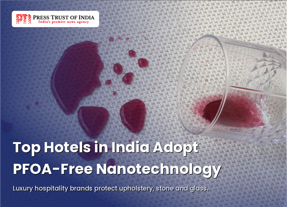 Top Hotels in India Adopt PFOA-Free Nanotechnology for Upholstery Protection